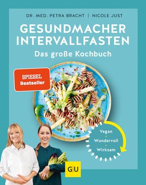 Gesundmacher Intervallfasten von Bracht,  Dr. med. Petra, Just,  Nicole