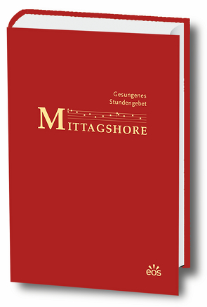 Gesungenes Stundengebet: Mittagshore