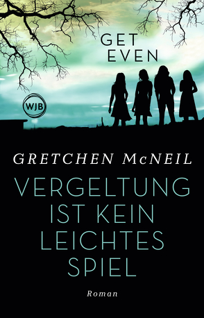 Get Even 2 von Jellinghaus,  Silke, McNeil,  Gretchen