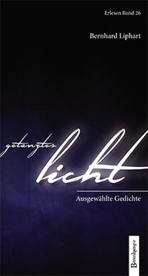 Getanztes Licht von Liphart,  Bernhard