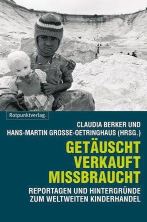 Getäuscht, verkauft, missbraucht von Berker,  Claudia, Grosse-Oetringhaus,  Hans M