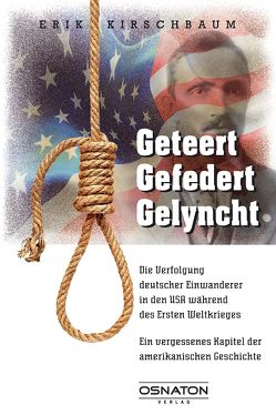 geteert – gefedert – gelyncht von Kirschbaum,  Erik