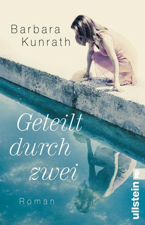 Geteilt durch zwei von Kunrath,  Barbara