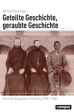 Geteilte Geschichte, geraubte Geschichte von Brockmeyer,  Bettina