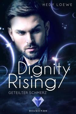 Dignity Rising 3: Geteilter Schmerz von Loewe,  Hedy