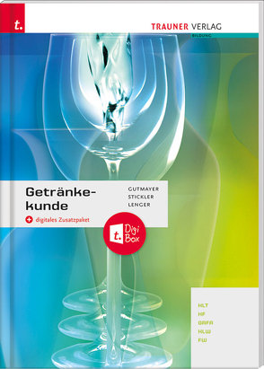Getränkekunde + digitales Zusatzpaket von Gutmayer,  Wilhelm, Lenger,  Heinz, Stickler,  Hans