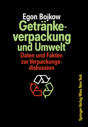 Getränkeverpackung und Umwelt von Bojkow,  Egon