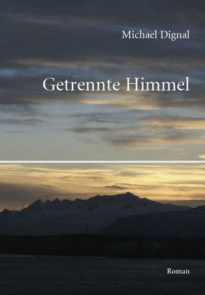 Getrennte Himmel von Dignal,  Michael