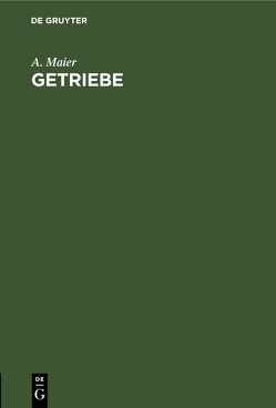 Getriebe von Maier,  A.