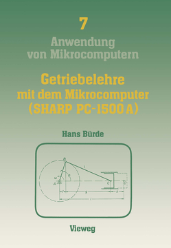 Getriebelehre mit dem Mikrocomputer (SHARP PC-1500A) von Hans,  Bürde