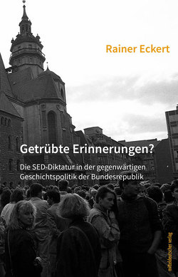 Getrübte Erinnerungen? von Eckert,  Rainer