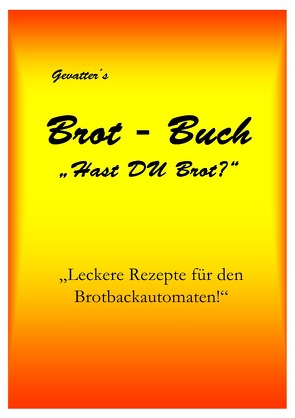 Gevatter´s Brot – Buch „Hast DU Brot?“ von Gevatter,  Marco