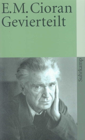 Gevierteilt von Cioran,  E. M., Mattheus,  Bernd