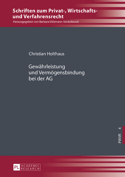 Gewährleistung und Vermögensbindung bei der AG von Holthaus,  Christian