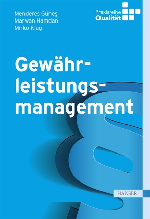 Gewährleistungsmanagement von Günes,  Menderes, Hamdan,  Marwan, Klug,  Mirko