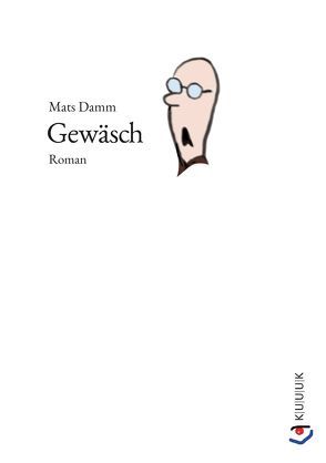 Gewäsch von Damm,  Mats