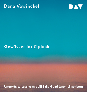 Gewässer im Ziplock von Löwenberg,  Jaron, Vowinckel,  Dana, Zahavi,  Lili