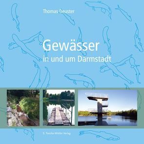 Gewässer in und um Darmstadt von Deuster,  Thomas