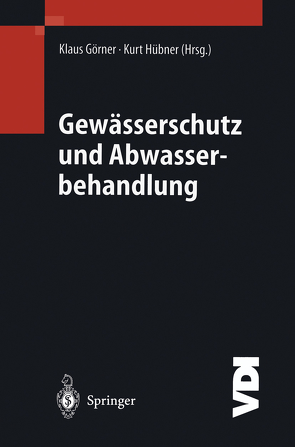 Gewässerschutz und Abwasserbehandlung von Görner,  Klaus, Hübner,  Kurt