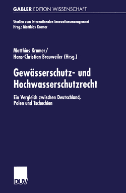 Gewässerschutz- und Hochwasserschutzrecht von Brauweiler,  Hans-Christian, Kramer,  Matthias