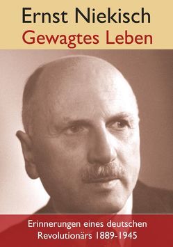 Gewagtes Leben. von Niekisch,  Ernst