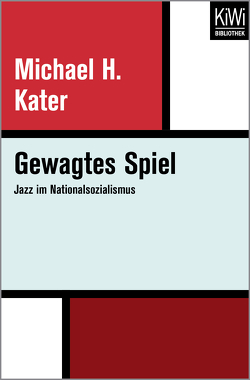 Gewagtes Spiel von Kater,  Michael H, Rullkötter,  Bernd