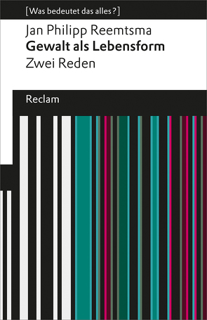 Gewalt als Lebensform von Reemtsma,  Jan Philipp