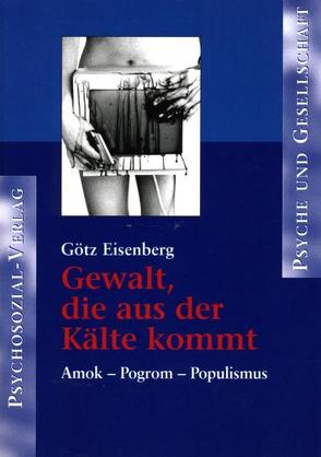 Gewalt, die aus der Kälte kommt von Eisenberg,  Götz