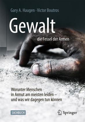 Gewalt – die Fessel der Armen von Boutros,  Victor, Haugen,  Gary A., Niehaus-Osterloh,  Monika, Nutto,  Kirsten