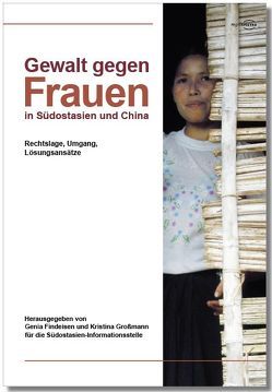 Gewalt gegen Frauen in Südostasien und China von Findeisen,  Genia, Großmann,  Kristina