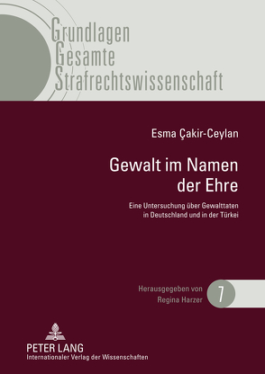 Gewalt im Namen der Ehre von Çakir-Ceylan,  Esma