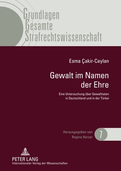 Gewalt im Namen der Ehre von Çakir-Ceylan,  Esma