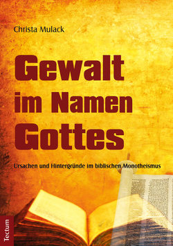 Gewalt im Namen Gottes von Mulack,  Christa