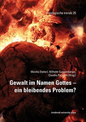 Gewalt im Namen Gottes von Datterl,  Monika, Guggenberger,  Wilhelm, Paganini,  Claudia