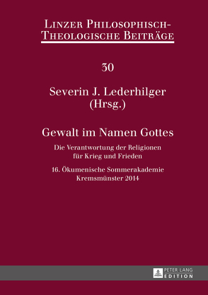 Gewalt im Namen Gottes von Lederhilger,  Severin J.