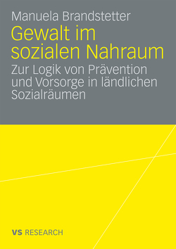 Gewalt im sozialen Nahraum von Brandstetter,  Manuela