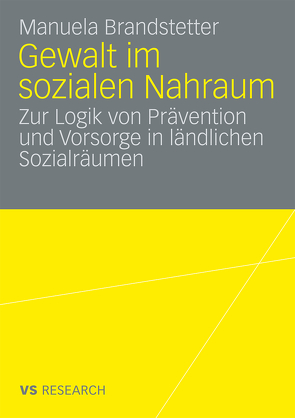 Gewalt im sozialen Nahraum von Brandstetter,  Manuela