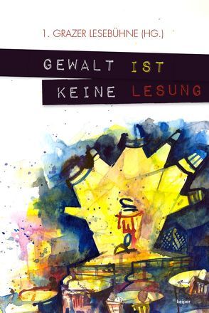 Gewalt ist keine Lesung von 1. Grazer Lesebühne