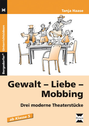 Gewalt – Liebe – Mobbing von Haase,  Tanja