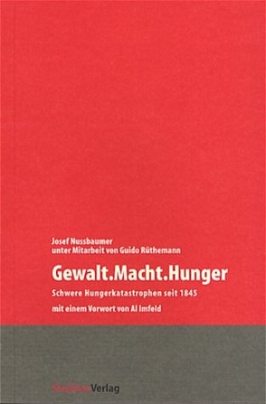 Gewalt.Macht.Hunger von Nussbaumer,  Josef, Rüthemann,  Guido