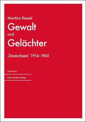 Gewalt und Gelächter von Kessel,  Martina