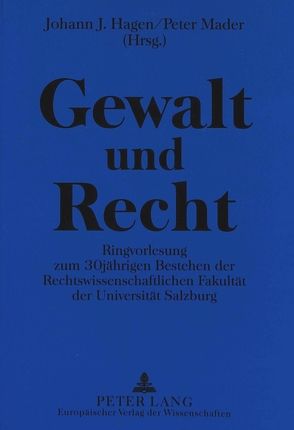 Gewalt und Recht von Hagen,  Johann J, Mader,  Peter