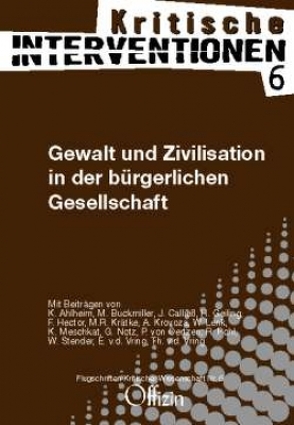 Gewalt und Zivilisation in der bürgerlichen Gesellschaft von Calliess,  Jörg, Kraetke,  Michael, Oertzen,  Peter von