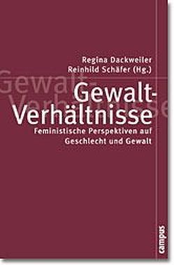 Gewalt-Verhältnisse von Dackweiler,  Regina-Maria, Schäfer,  Reinhild