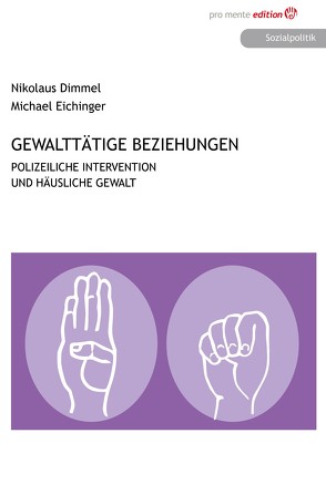 Gewaltätige Beziehungen von Michael,  Eichinger, Nikolaus,  Dimmel