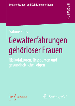 Gewalterfahrungen gehörloser Frauen von Fries,  Sabine