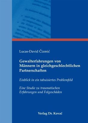 Gewalterfahrungen von Männern in gleichgeschlechtlichen Partnerschaften von Čizmić,  Lucas-David