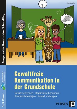 Gewaltfreie Kommunikation in der Grundschule von Nitsche,  Vera