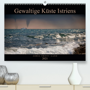 Gewaltige Küste Istriens – Adria trifft Land (Premium, hochwertiger DIN A2 Wandkalender 2021, Kunstdruck in Hochglanz) von Gross,  Viktor