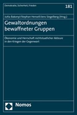 Gewaltordnungen bewaffneter Gruppen von Bakonyi,  Jutta, Hensell,  Stephan, Siegelberg,  Jens